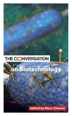 The Conversation on Biotechnology - Zimmer, Marc (Editor)