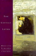 The Convict Lover: A True Story