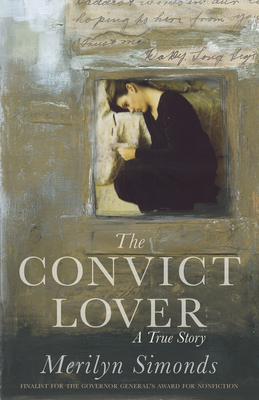 The Convict Lover: A True Story - Simonds, Merilyn