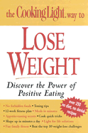 The Cooking Light Way to Lose Weight - Oxmoor House (Creator), and Cooking Light (Editor)