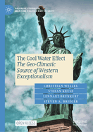 The Cool Water Effect: The Geo-Climatic Source of Western Exceptionalism