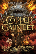 The Copper Gauntlet (Magisterium #2): Volume 2