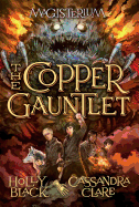 The Copper Gauntlet: Magisterium Book 2
