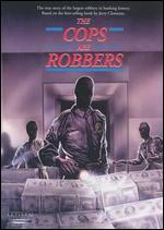 The Cops Are Robbers