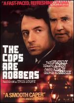 The Cops Are Robbers