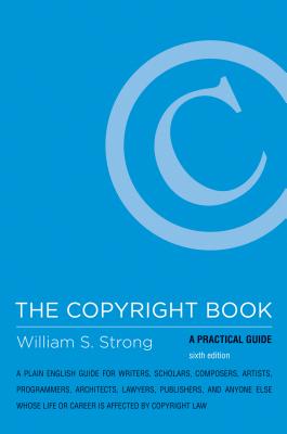 The Copyright Book: A Practical Guide - Strong, William S