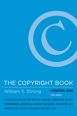 The Copyright Book, sixth edition: A Practical Guide - Strong, William S