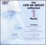 The Cor De Groot Collection 1: Ravel