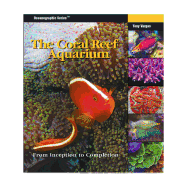 The Coral Reef Aquarium: From Inception to Completion