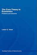 The Core Theory in Economics: Problems and Solutions
