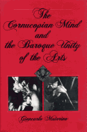 The Cornucopian Mind and the Baroque Unity of the Arts