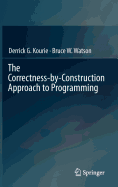 The Correctness-By-Construction Approach to Programming