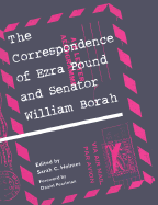 The Correspondence of Ezra Pound and Senator William Borah
