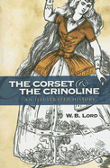 The Corset and the Crinoline: An Illustrated History