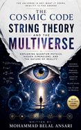 The Cosmic Code: String Theory and the Multiverse