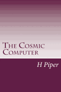 The Cosmic Computer
