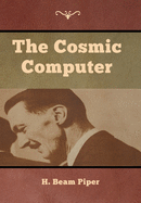 The Cosmic Computer