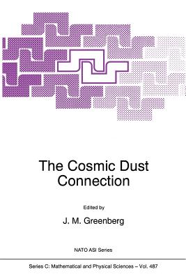 The Cosmic Dust Connection - Greenberg, J Mayo (Editor)