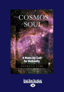 The Cosmos of Soul: A Wake-Up Call for Humanity