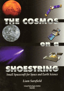 The Cosmos on a Shoestring: Small Spacecraft for Earth and Space Science