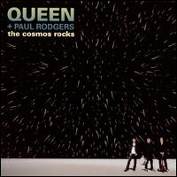 The Cosmos Rocks - Queen + Paul Rodgers
