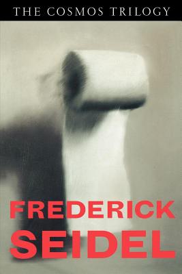The Cosmos Trilogy - Seidel, Frederick