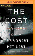 The Cost: My Life on a Terrorist Hit List