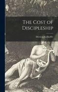 The Cost of Discipleship