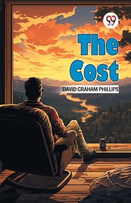 The Cost - Phillips, David Graham