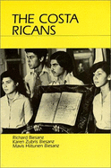The Costa Ricans - Biesanz, Richard, and Biesanz, Mavis H, and Biesanz, Karen Z