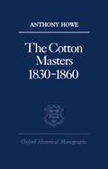 The Cotton Masters 1830-1860