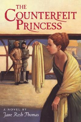 The Counterfeit Princess - Thomas, Jane Resh