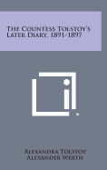 The Countess Tolstoy's Later Diary, 1891-1897