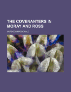 The Covenanters in Moray and Ross