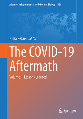 The COVID-19 Aftermath: Volume II: Lessons Learned - Rezaei, Nima (Editor)