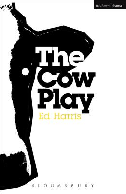 The Cow Play - Harris, Ed