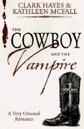 The Cowboy and the Vampire: A Very Unusual Romance