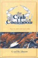 The Crab Cookbook: How to Catch and Cook Crabs