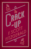 The Crack-up: Annotated Edition