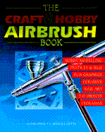 The Craft & Hobby Airbrush Book