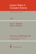 The Cray X-Mp/Model 24: A Case Study in Pipelined Architecture and Vector Processing
