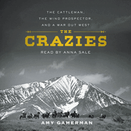 The Crazies: The Cattleman, the Wind Prospector, and a War Out West