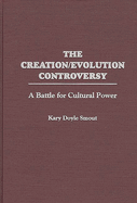 The Creation/Evolution Controversy: A Battle for Cultural Power