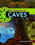 The Creation of Caves