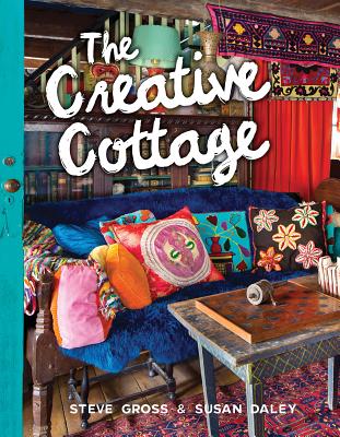 The Creative Cottage - Gross, Steve (Photographer), and Daley, Susan (Photographer)