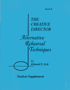 The Creative Director: Alternative Rehearsal Techniques