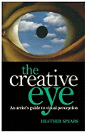 The Creative Eye: An Artist's Guide to Visual Perception