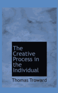 The Creative Process in the Individual