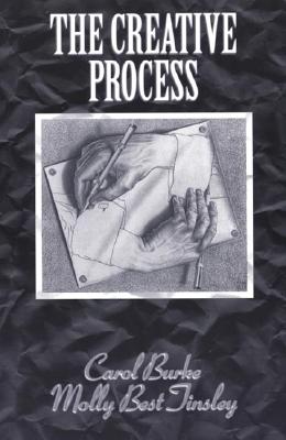 The Creative Process - Burke, Carol, and Tinsley, Molly Best