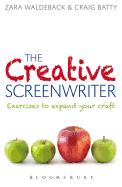 The Creative Screenwriter: Exercises to Expand Your Craft
